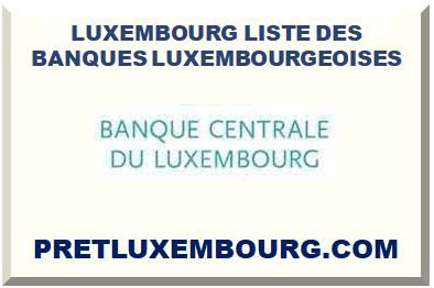 LUXEMBOURG LISTE DES BANQUES LUXEMBOURGEOISES 2024