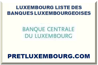 LUXEMBOURG LISTE DES BANQUES LUXEMBOURGEOISES