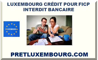 LUXEMBOURG CRÉDIT POUR FICP INTERDIT BANCAIRE