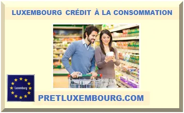 LUXEMBOURG CRÉDIT À LA CONSOMMATION
