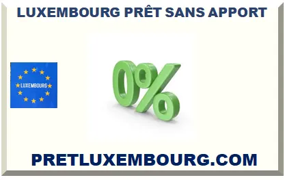 LUXEMBOURG PRÊT SANS APPORT