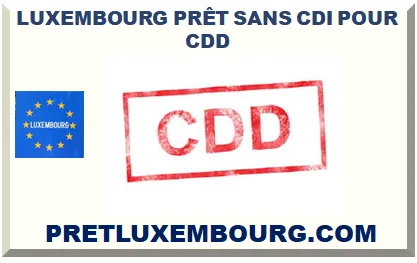 LUXEMBOURG PRÊT SANS CDI POUR CDD